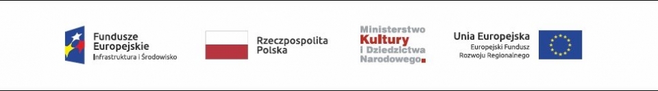 grafika przedstawiająca logo Funduszy Europejskich, flagę Polski, logo Ministerstwa Kultury i Dziedzictwa Narodowego oraz logo Europejskiego Funduszu Rozwoju Regionalnego